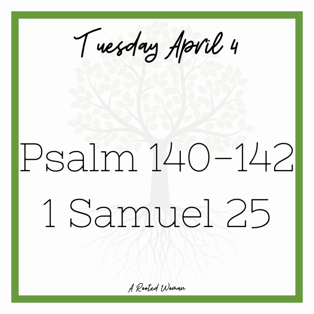 read-the-bible-with-me-psalm-140-142-1-samuel-25-a-rooted-woman